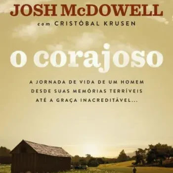 O Corajoso: O Início da Vida de Josh McDowell (Undaunted: The Early Life of Josh McDowell)