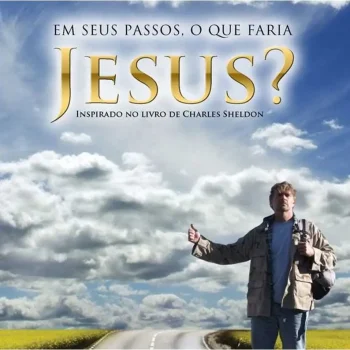 Em Seus Passos, O Que Faria Jesus? (What Would Jesus Do?)