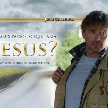 Em Seus Passos, O Que Faria Jesus? (What Would Jesus Do?)